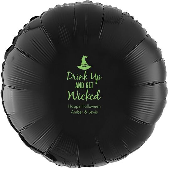 Drink Up and Get Wicked Mylar Balloons